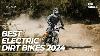 Best Electric Dirt Bikes 2024 Top Picks For Every Rider