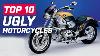 Top 10 Ugly Motorcycles Are These The Ugliest Motorcycles Ever Made